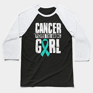 Cancer Picked The Wrong Girl PCOS Awareness Teal Ribbon Warrior Hope Baseball T-Shirt